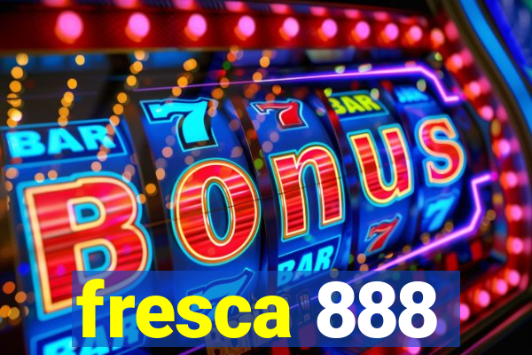 fresca 888